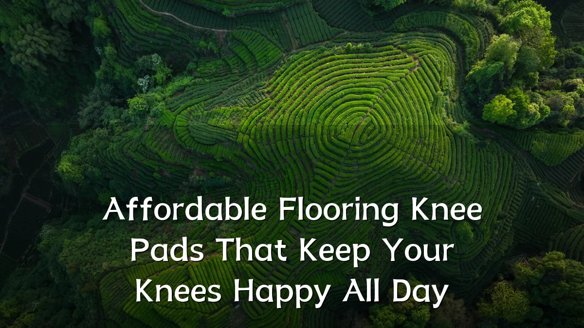 Affordable Flooring Knee Pads That Keep Your Knees Happy All Day