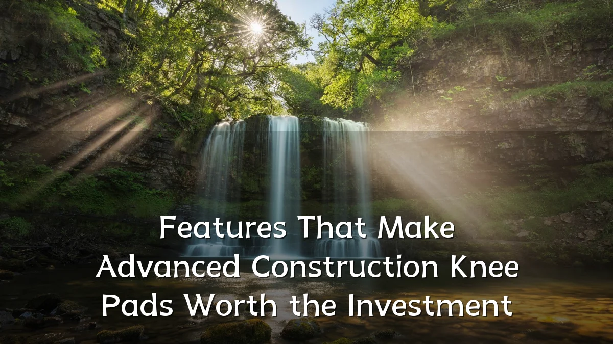 Features That Make Advanced Construction Knee Pads Worth the Investment