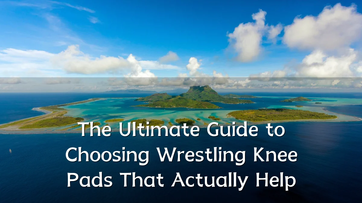 The Ultimate Guide to Choosing Wrestling Knee Pads That Actually Help