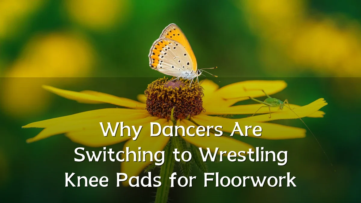 Why Dancers Are Switching to Wrestling Knee Pads for Floorwork